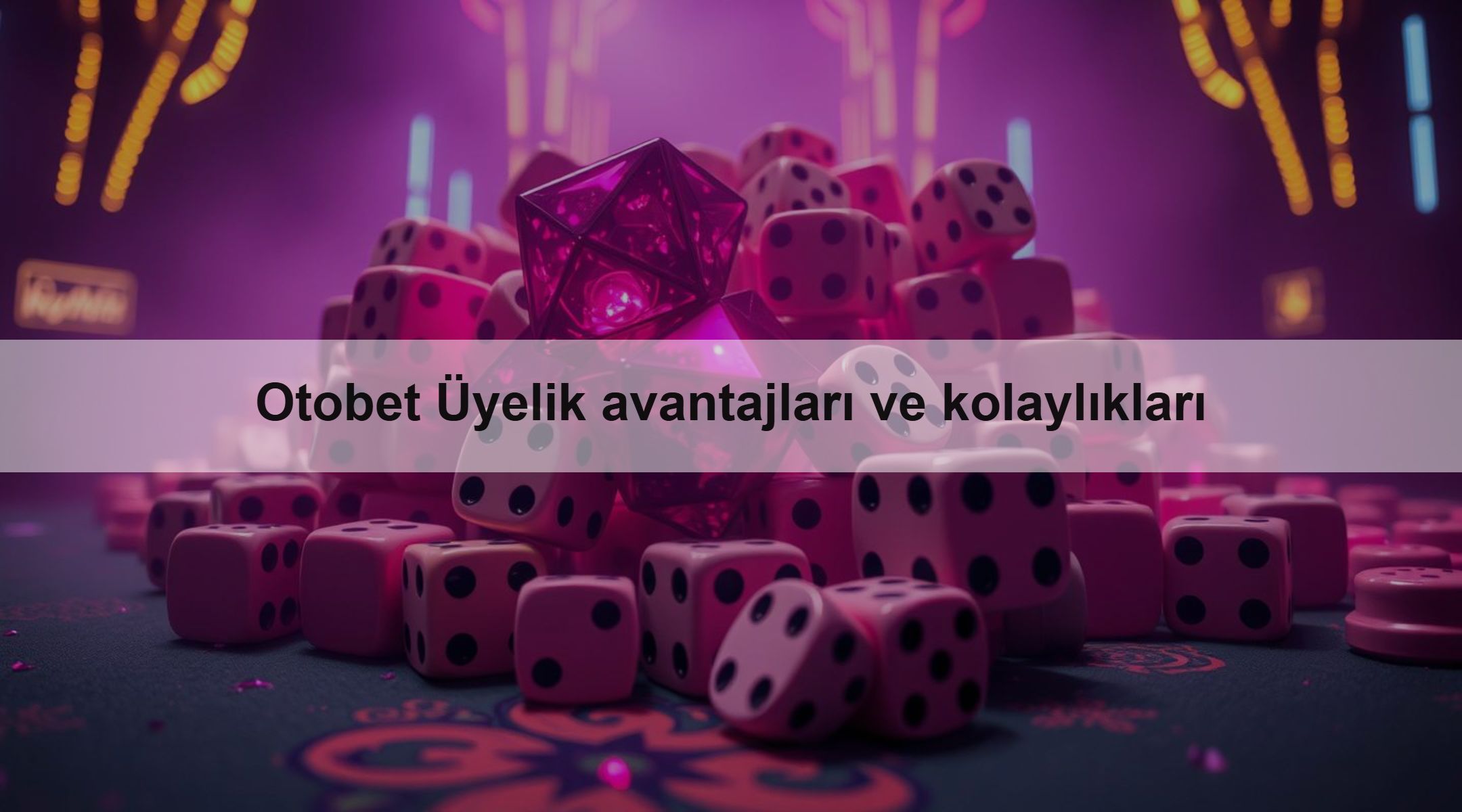 Otobet Üyelik avantajları ve kolaylıkları 1 Otobet Üyelik avantajları ve kolaylıkları