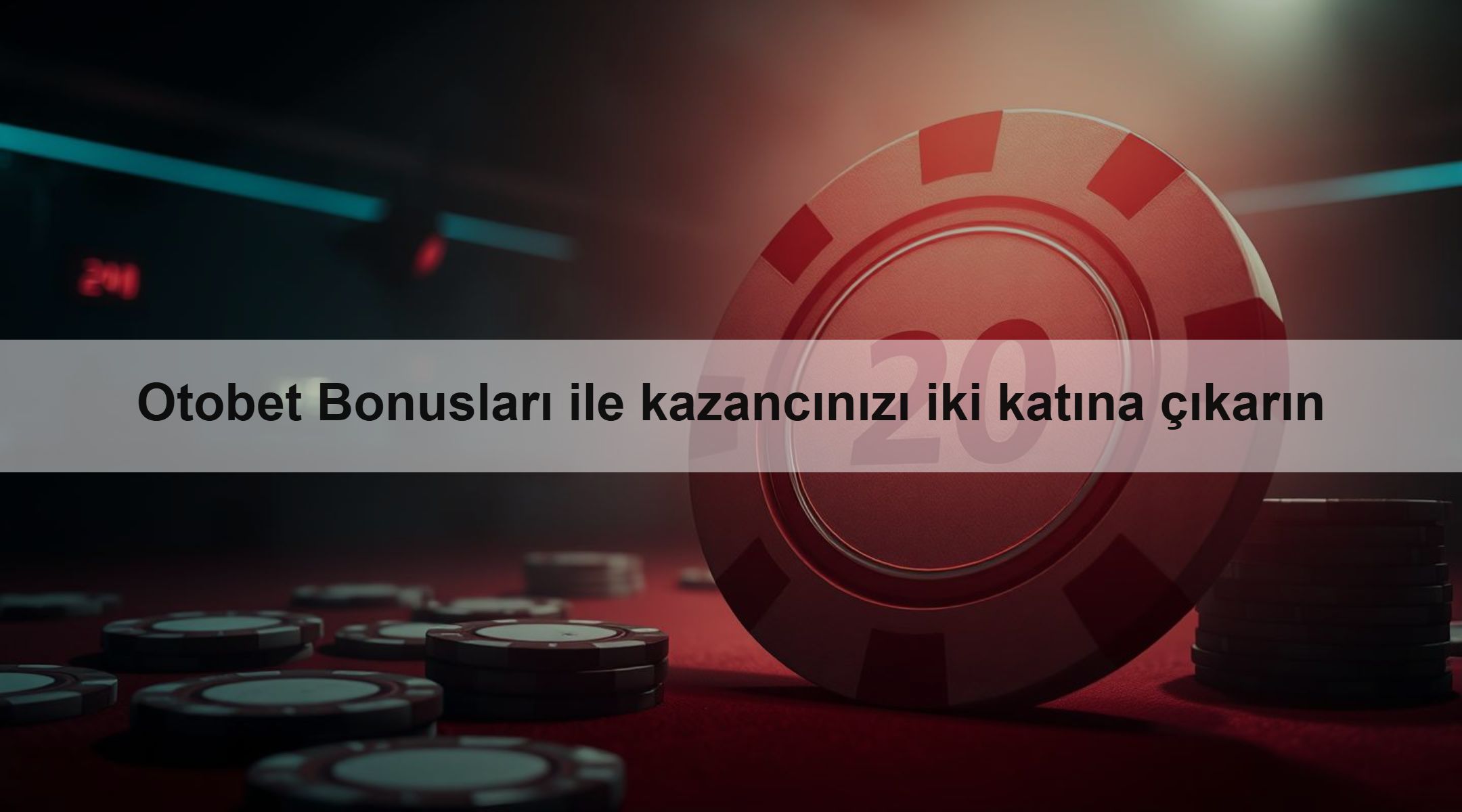 Otobet Bonusları ile kazancınızı iki katına çıkarın 1 Otobet Bonusları ile kazancınızı iki katına çıkarın