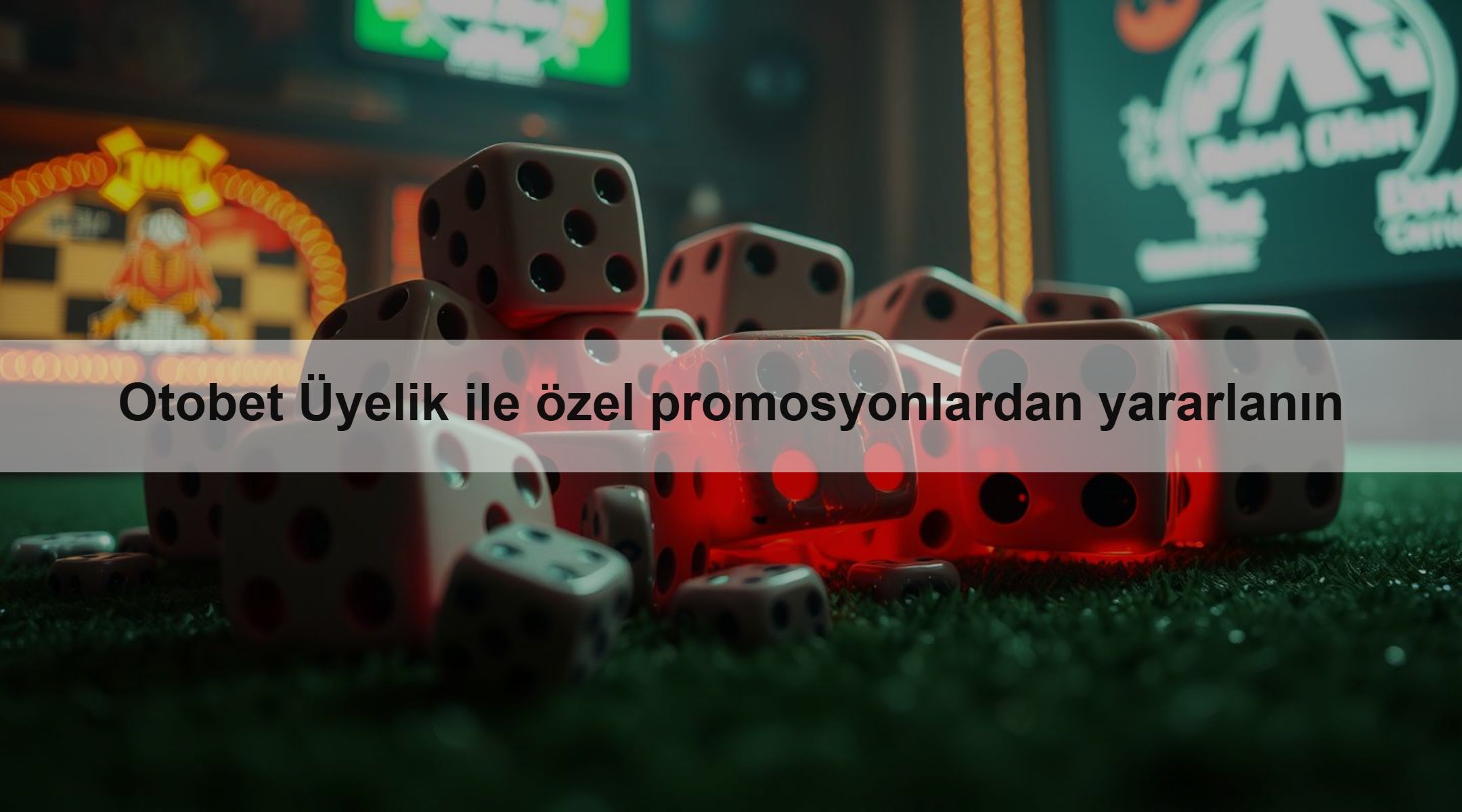 Otobet Üyelik ile özel promosyonlardan yararlanın 1 Otobet Üyelik ile özel promosyonlardan yararlanın